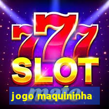 jogo maquininha
